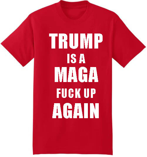 Trump MAGA FU Tee